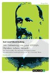 180. Geburtstag von Josef STEFAN: Physiker, Lehrer, Mensch