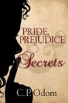 Pride, Prejudice & Secrets