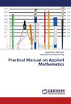 Practical Manual on Applied Mathematics