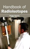 Handbook of Radioisotopes