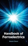 Handbook of Ferroelectrics