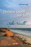 Theodor Storm auf Sylt und seine 