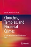 Churches, Temples, and Financial Crimes