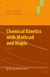 Chemical Kinetics with Mathcad and Maple