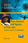 Flow, Gesture, and Spaces in Free Jazz
