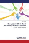 The Use of ICT in Rural Secondary School Libraries