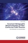 Covariant Holographic Renormalization of Non-Conformal Field Theories