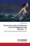 Tantra the path of Ultimate Sex to Enlightenment Volume -11