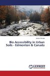 Bio Accessibility in Urban Soils - Edmonton & Canada