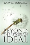 Douglas, G: Beyond the Utopian Ideal
