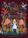 Alice's Adventures in Wonderland: 150th Anniversary Edition