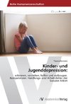 Kinder- und Jugenddepression: