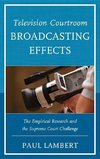 Television Courtroom Broadcasting Effects