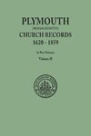 Plymouth Church Records, 1620-1859 [Massachusetts]. In Two Volumes. Volume II