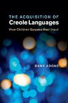 The Acquisition of Creole Languages