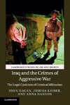 Hagan, J: Iraq and the Crimes of Aggressive War