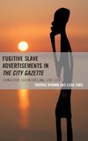 Fugitive Slave Advertisements in the City Gazette