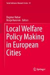Local Welfare Policy Making in European Cities