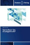 Sprechen Sie evangelisch?