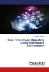 Real-Time Image Upscaling Using Distributed Environment