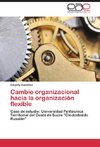 Cambio organizacional hacia la organización flexible