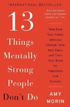 13 Things Mentally Strong People Don't Do: Take Back Your Po