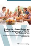 Evaluation des ambulanten Gewichtsprogramms Tri-Fit-Pur Weiskirchen