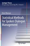 Statistical Methods for Spoken Dialogue Management