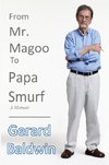From Mister Magoo to Papa Smurf