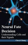 Neural Fate Decision