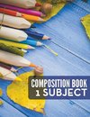 Composition Book - 1 Subject