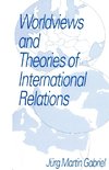 Worldviews and Theories of International Relations
