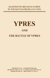 BYGONE PILGRIMAGE. YPRES AND THE BATTLES FOR YPRES