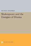 Shakespeare and the Energies of Drama