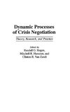 Dynamic Processes of Crisis Negotiation