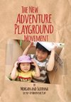 The New Adventure Playground Movement