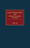 Social Transformation and Private Education in China