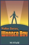 Walton Dorsey, Wonder Boy