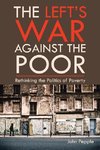 The Left's War Against the Poor