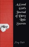 A Good Girl's Journal of Dirty Little Secrets