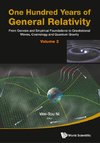 Wei-Tou, N:  One Hundred Years Of General Relativity: From G