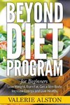 Beyond Diet Program For Beginners