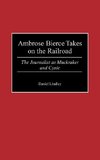 Ambrose Bierce Takes on the Railroad