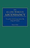 The Islamic World in Ascendancy