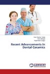 Recent Advancements In Dental Ceramics