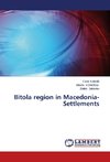 Bitola region in Macedonia-Settlements
