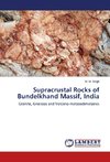 Supracrustal Rocks of Bundelkhand Massif, India
