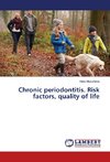 Chronic periodontitis. Risk factors, quality of life