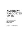 America's Forgotten Wars