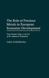The Role of Precious Metals in European Economic Development